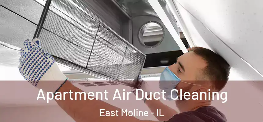  Apartment Air Duct Cleaning East Moline - IL