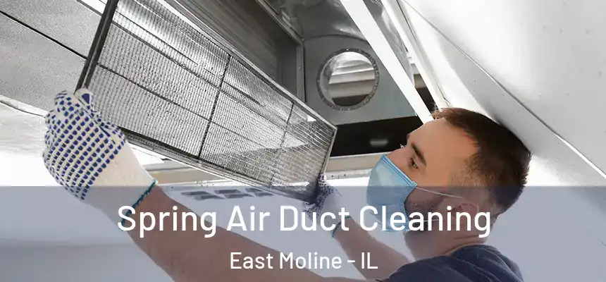  Spring Air Duct Cleaning East Moline - IL